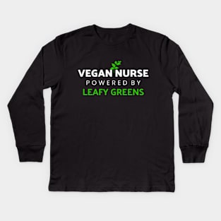 Vegan Nurse Powered by Leafy Greens Kids Long Sleeve T-Shirt